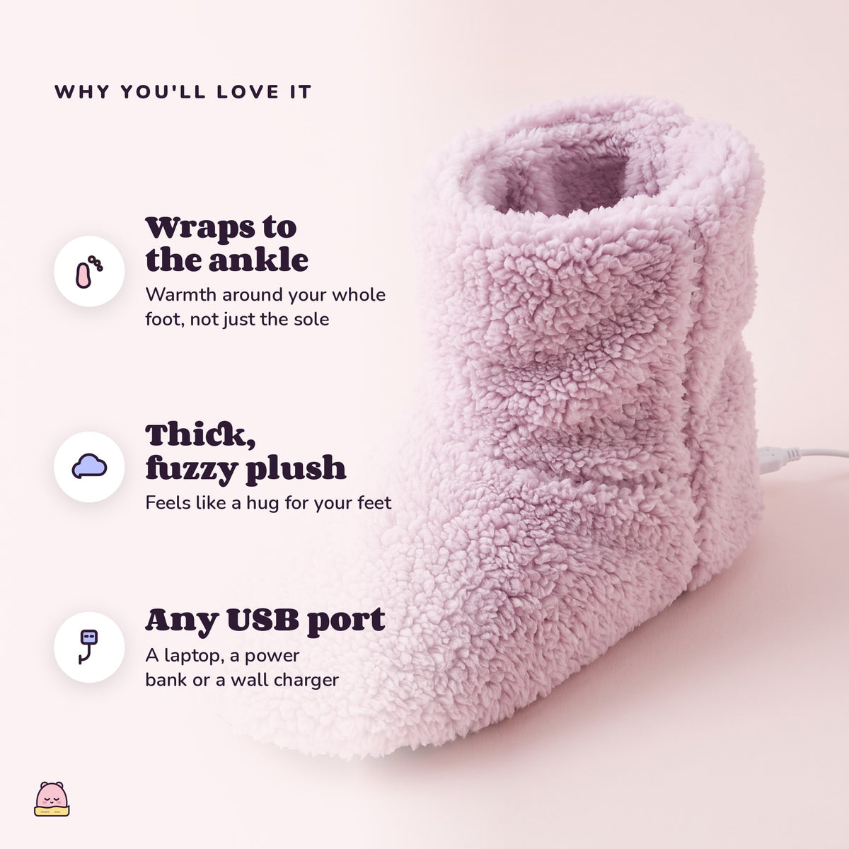 Snugglet Toe Toasters: Wraps to the ankle; Thick, fuzzy plush; Any USB port
