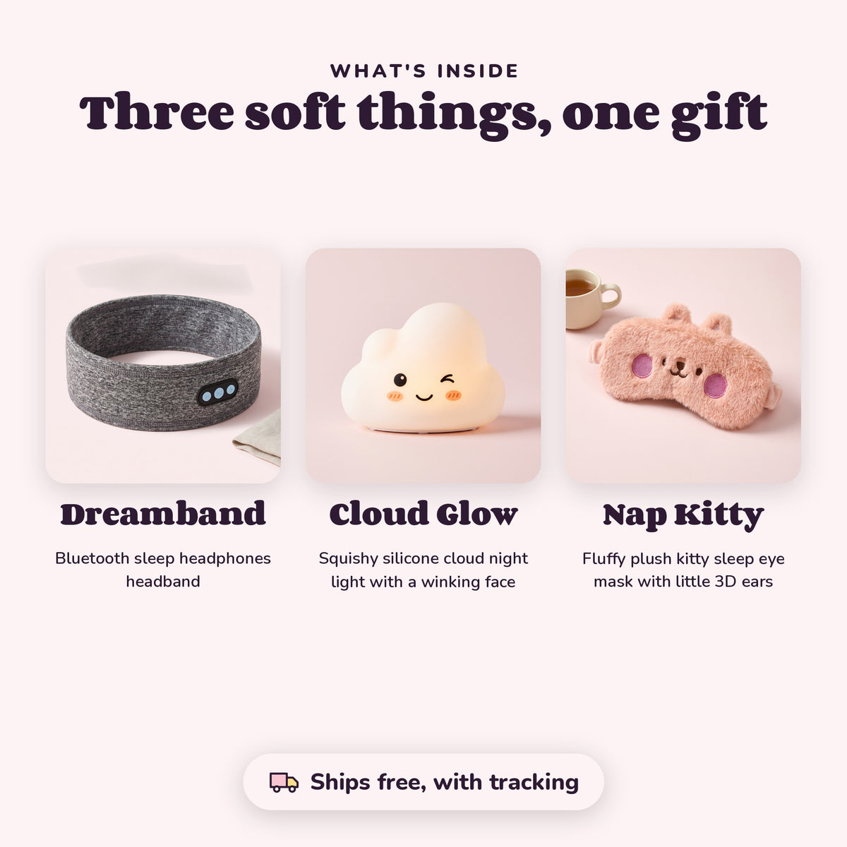Inside The Lights Out Kit: Dreamband, Cloud Glow, Nap Kitty