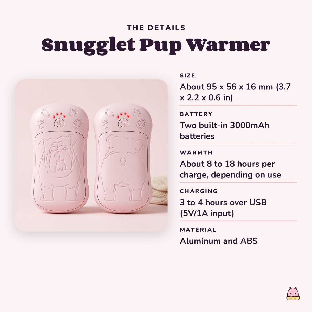 Snugglet Pup Warmer details: about 95 x 56 x 16 mm (3.7 x 2.2 x 0.6 in), two built-in 3000mAh batteries