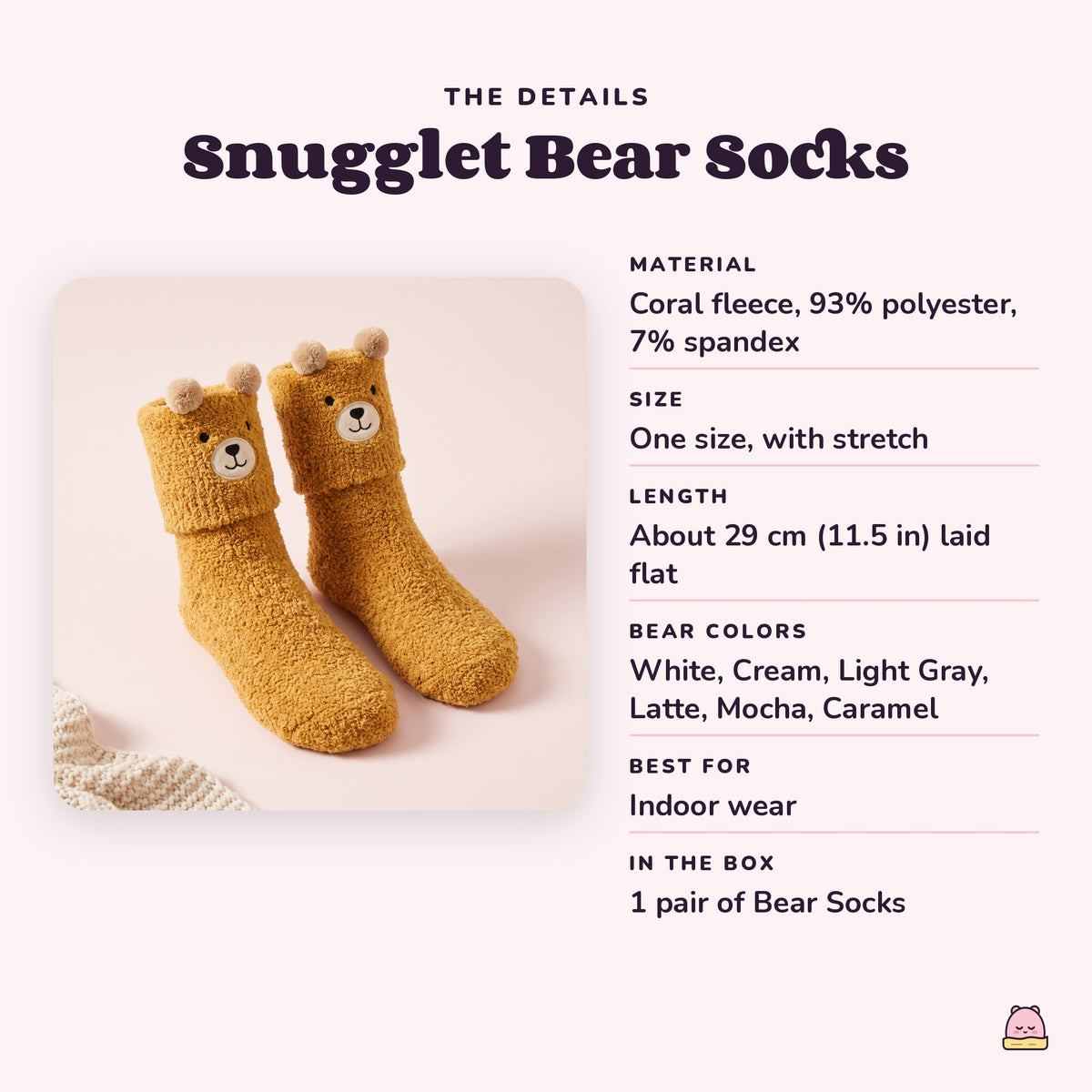 Snugglet Bear Socks details: coral fleece, 93% polyester, 7% spandex, one size with stretch